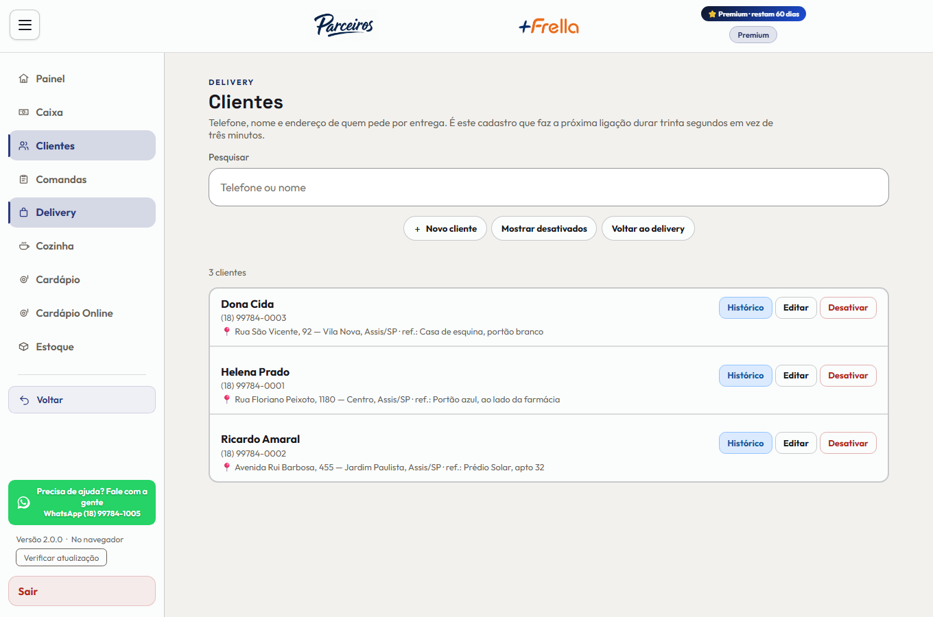 Tela Clientes do Delivery no +Frella, com a busca por telefone ou nome, os botões Novo cliente, Mostrar desativados e Voltar ao delivery, e uma linha por cliente com nome, telefone, endereço com referência e os botões Histórico, Editar e Desativar