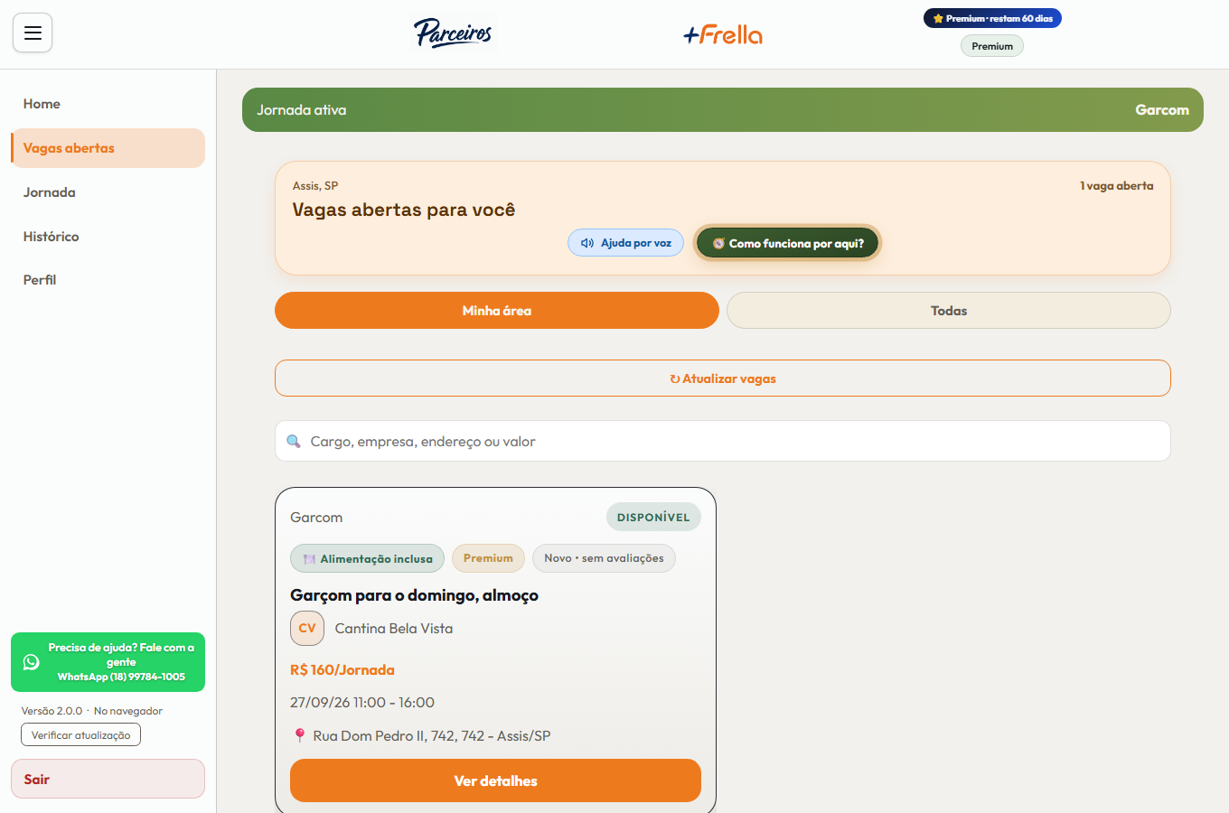 Tela Vagas abertas para você no +Frella, com os filtros Minha área e Todas, o botão de atualizar, a busca por cargo, empresa, endereço ou valor, e um cartão de vaga com o cargo, as etiquetas de alimentação inclusa e de vaga nova, o título, o nome do estabelecimento, o valor da jornada, a data com hora de início e fim, o endereço e o botão Ver detalhes