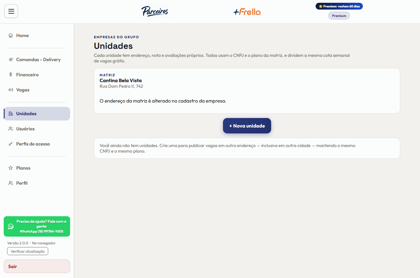 Tela Unidades no +Frella, com o cartão da matriz, o botão Nova unidade e o aviso de que ainda não há outras unidades; à esquerda, o menu da empresa com Home, Comandas - Delivery, Financeiro, Vagas, Unidades, Usuários, Perfis de acesso, Planos e Perfil