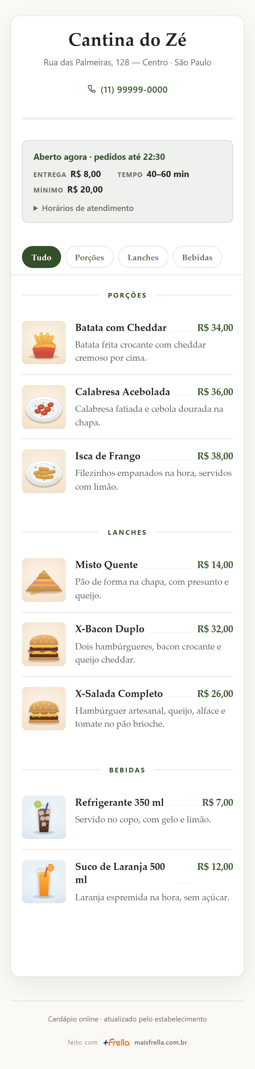 Cardápio digital aberto no celular do cliente, com o nome e o endereço do estabelecimento, o telefone, o aviso de aberto agora com a taxa de entrega, o tempo estimado e o pedido mínimo, e os itens divididos em porções, lanches e bebidas — cada um com foto, descrição e preço